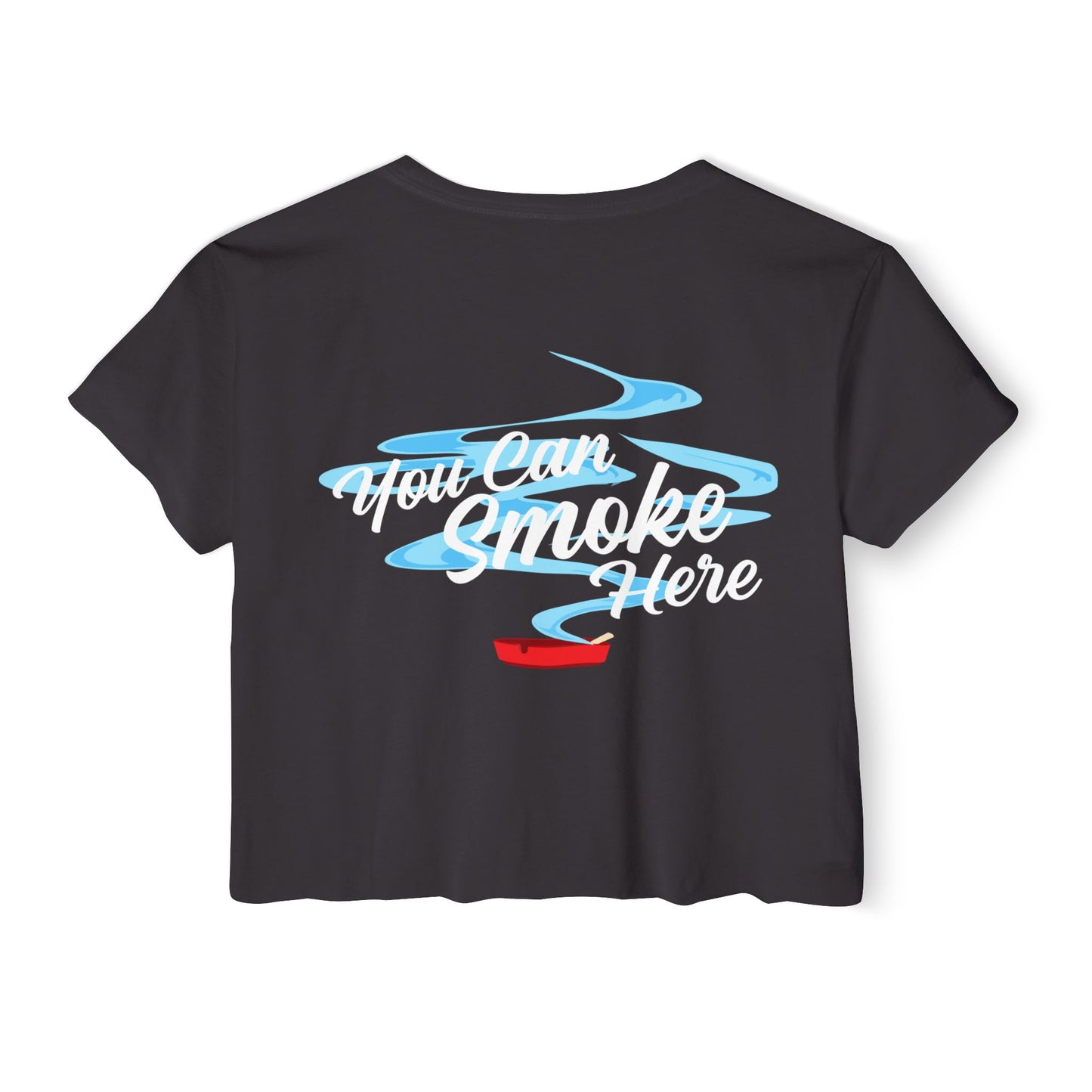 Women’s Crop Top 'You Can Smoke Here' Tee